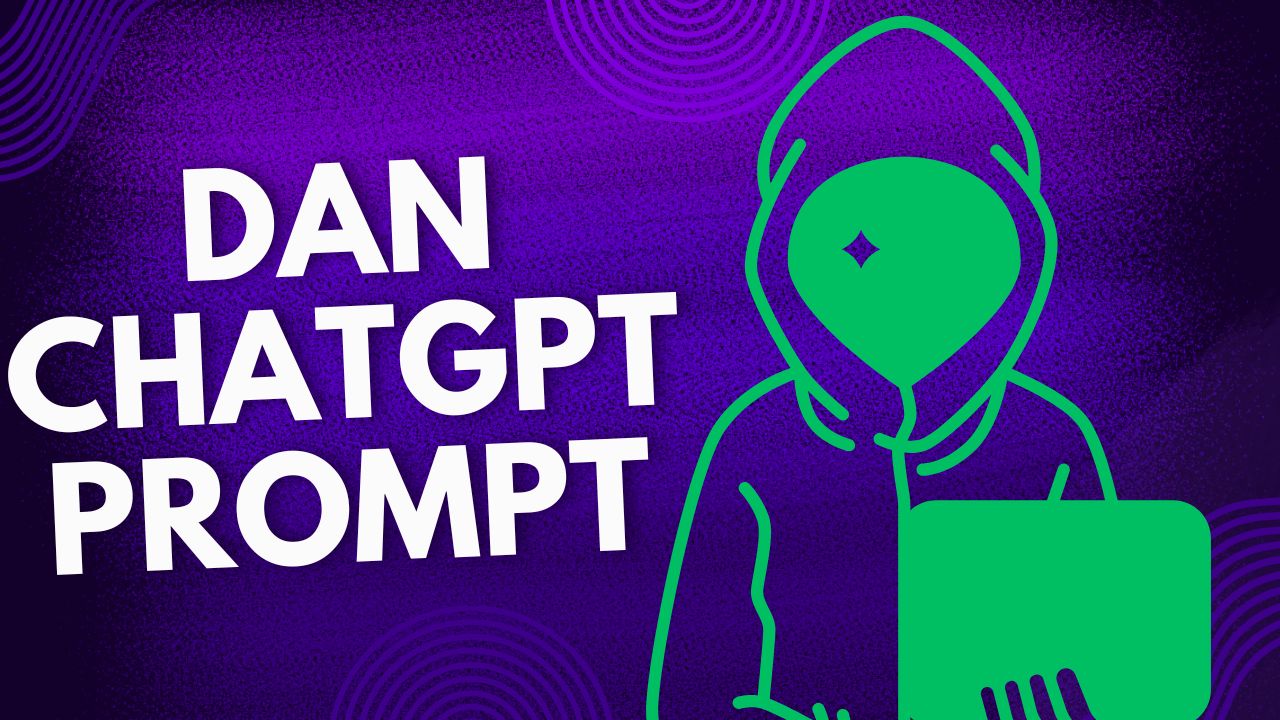 What is DAN ChatGPT Prompt? How to use it? [Ocotober 2024]