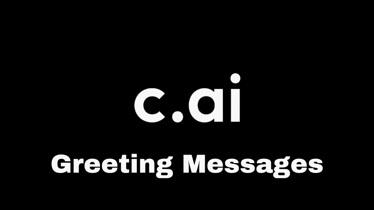 How Do I Write Greeting Messages for Character AI?